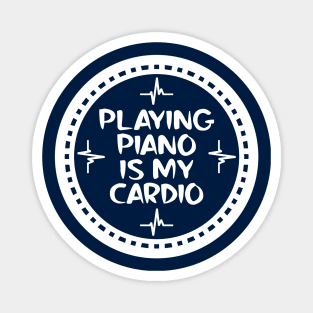 Playing Piano Is My Cardio Magnet